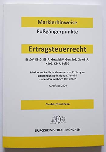 ERTRAGSTEUERRECHT Dürckheim-Markierhinweise/Fußgängerpunkte für das Steuerberaterexamen Nr. 2719 (2020) (2020): ***DIE NEUAUFLAGE 2022 HAT DIE ISBN ... zur Strukturierung der Gesetzessammlungen.