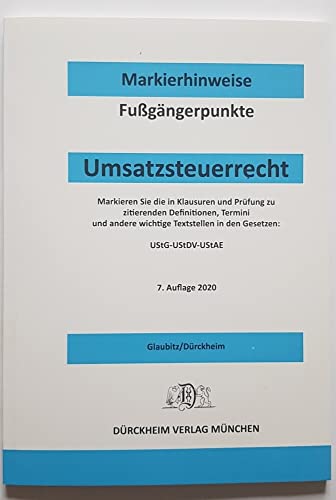 UMSATZSTEUERRECHT Dürckheim-Markierhinweise/Fußgängerpunkte für das Steuerberaterexamen Nr. 2726 (2021): Markierhinweise zur Kennzeichnung der ... ... ... zur Strukturierung der Gesetzessammlungen.