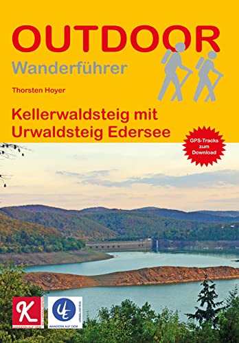 Kellerwaldsteig mit Urwaldsteig Edersee (Der Weg ist das Ziel, Band 202) von Stein, Conrad Verlag