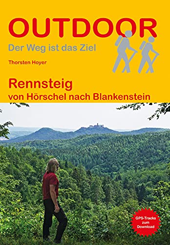 Rennsteig: von Hörschel nach Blankenstein (Outdoor Wanderführer, Band 113) von Stein, Conrad, Verlag