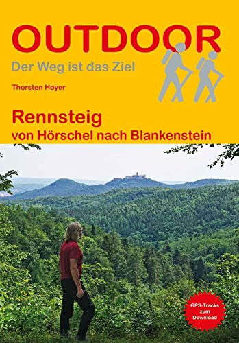 Rennsteig: von Hörschel nach Blankenstein (Outdoor Wanderführer, Band 113) von Stein, Conrad, Verlag