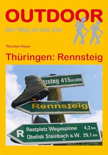 Thüringen: Rennsteig (OutdoorHandbuch) (Der Weg ist das Ziel)