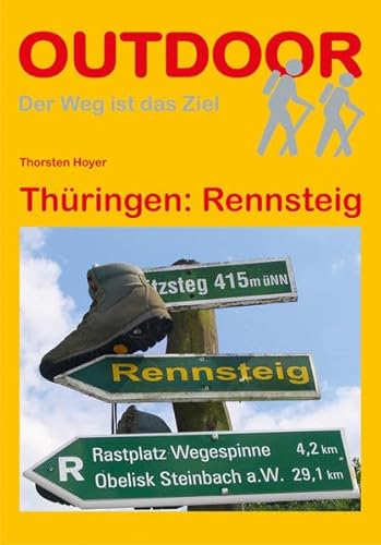 Thüringen: Rennsteig (OutdoorHandbuch) (Der Weg ist das Ziel)