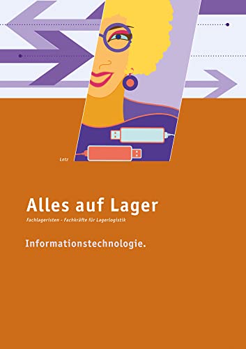 Alles auf Lager: Informationstechnologie Lehr- und Arbeitsbuch (Alles auf Lager: Fachlageristen – Fachkräfte für Lagerlogistik) von Bildungsverlag Eins