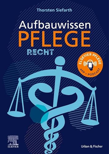Aufbauwissen Pflege Recht: Elsevier Pflege App + Podcast