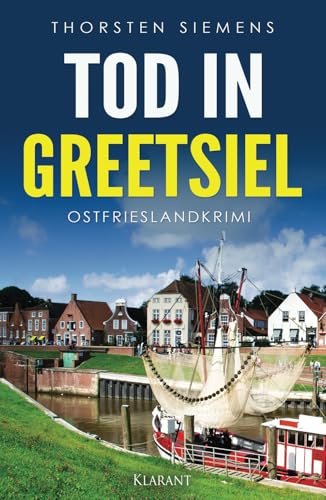 Tod in Greetsiel. Ostfrieslandkrimi (Hedda Böttcher ermittelt)