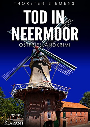 Tod in Neermoor. Ostfrieslandkrimi (Hedda Böttcher ermittelt) von Klarant