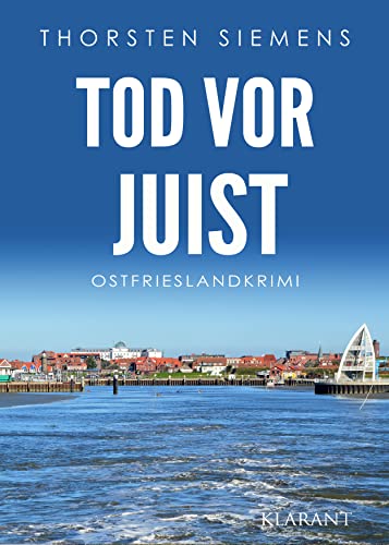Tod vor Juist. Ostfrieslandkrimi (Hedda Böttcher ermittelt) Tod vor Juist. Ostfrieslandkrimi (Hedda Böttcher ermittelt) von Klarant