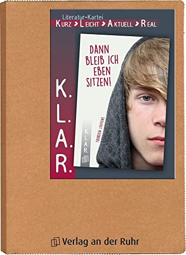 Dann bleib ich eben sitzen! (K.L.A.R. - Literatur-Kartei) von Verlag An Der Ruhr