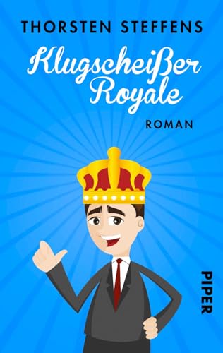 Klugscheißer Royale: Roman (Lehrer Seidel-Romane, Band 1) von Piper Humorvoll