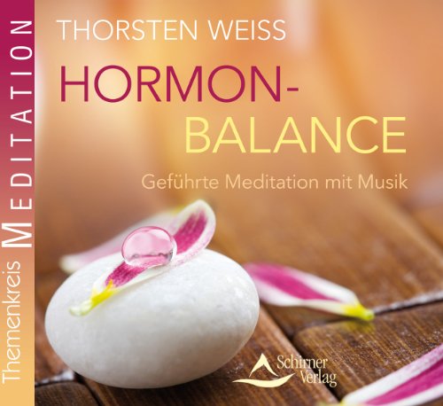 Hormonbalance - Geführte Meditation mit Musik von Schirner