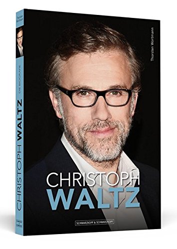 Christoph Waltz: Die Biografie von Schwarzkopf & Schwarzkopf