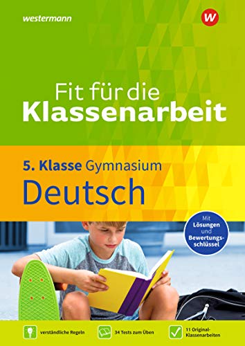 Fit für die Klassenarbeit - Gymnasium: Klassenarbeitstrainer Deutsch 5 (Fit für die Klassenarbeit: Klassenarbeitstrainer Gymnasium) von Georg Westermann Verlag