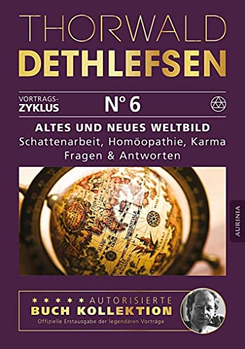 Altes und neues Weltbild - Schattenarbeit, Homöopathie, Karma: Fragen & Antworten: Band 6 von Aurinia Verlag