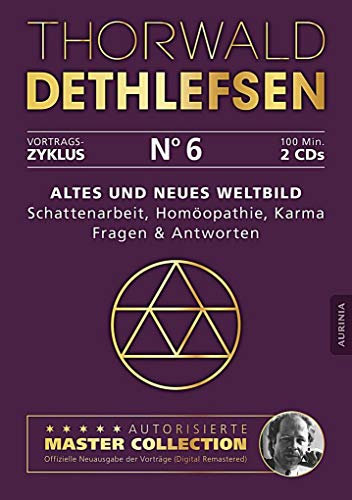 Altes und neues Weltbild - Schattenarbeit, Homöopathie, Karma: Fragen & Antworten: Vortrag 6: Autorisierte Master Collection. Ungekürzte Lesung von Aurinia Verlag