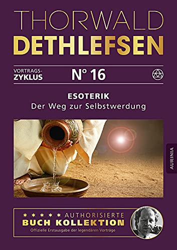 Esoterik - Der Weg zur Selbstwerdung: Band 16: Autorisierte Buchkollektion von Aurinia Verlag