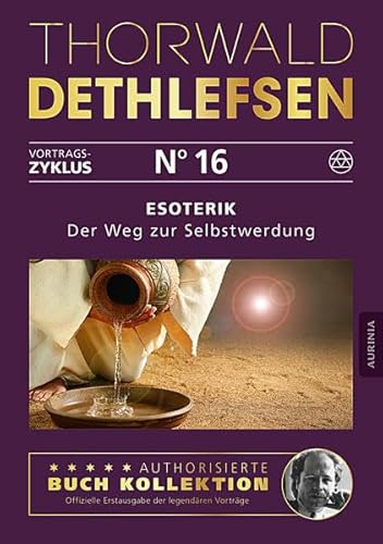 Esoterik - Der Weg zur Selbstwerdung: Band 16: Autorisierte Buchkollektion