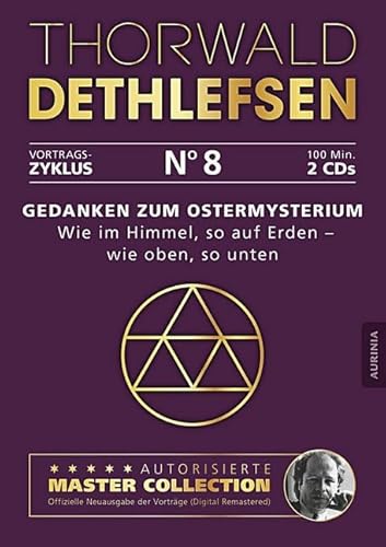 Gedanken zum Ostermysterium - Wie im Himmel, so auf Erden, wie oben, so unten: Vortrag 8: Autorisierte Master Collection. Lesung von Aurinia Verlag