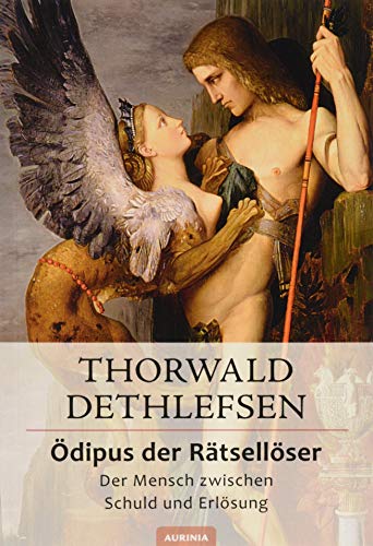 Ödipus der Rätsellöser - Der Mensch zwischen Schuld und Erlösung von Aurinia Verlag