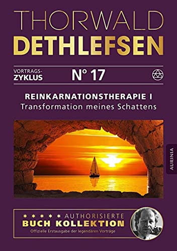Reinkarnationstherapie I - Transformation meines Schattens: Band 17 von Aurinia Verlag