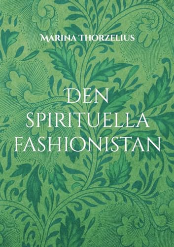 Den spirituella fashionistan von BoD – Books on Demand – Schweden