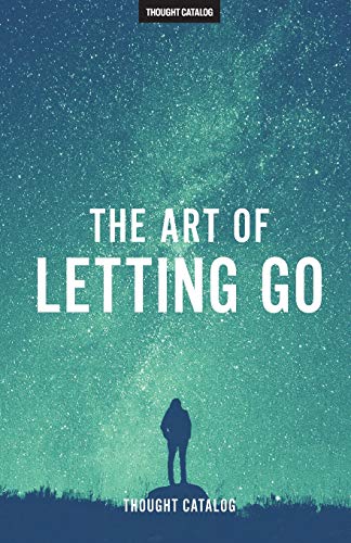 The Art of Letting Go von Createspace Independent Publishing Platform