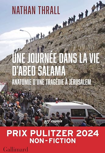 Une journée dans la vie d'Abed Salama: Anatomie d'une tragédie à Jérusalem von GALLIMARD