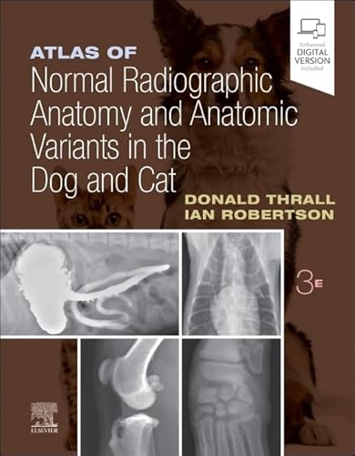 Atlas of Normal Radiographic Anatomy and Anatomic Variants in the Dog and Cat von Elsevier