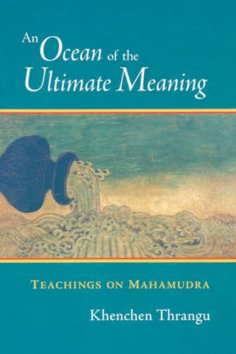 An Ocean of the Ultimate Meaning: Teachings on Mahamudra