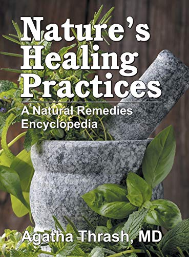 Nature's Healing Practices: A Natural Remedies Encyclopedia von Teach Services, Inc.