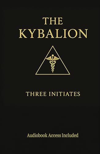 The Kybalion: A Study of The Hermetic Philosophy of Ancient Egypt and Greece von Independently published