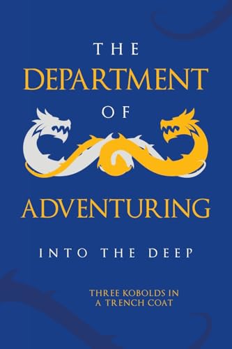 The Department of Adventuring: Into the Deep von Archway Publishing