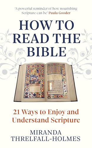 How to Read the Bible: 21 Ways to Enjoy and Understand Scripture von Hodder & Stoughton