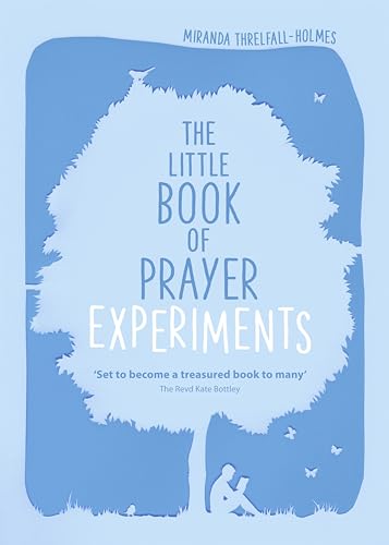 The Little Book of Prayer Experiments von Society for Promoting Christian Knowledge