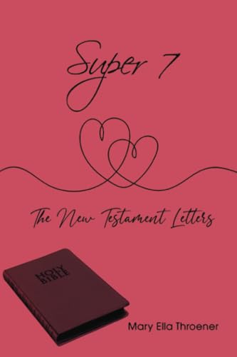 Super 7: The New Testament Letters von Dorrance Publishing Company