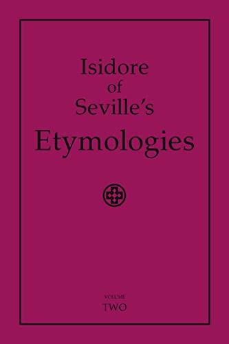 Isidore of Seville's Etymologies: Complete English Translation, Volume 2