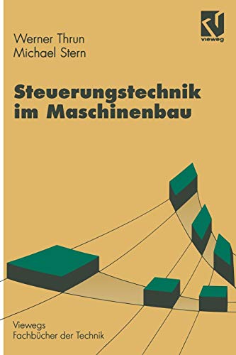 Steuerungstechnik im Maschinenbau (Viewegs Fachbücher der Technik) (German Edition)