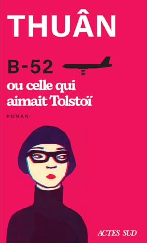 B-52 ou celle qui aimait Tolstoï von ACTES SUD