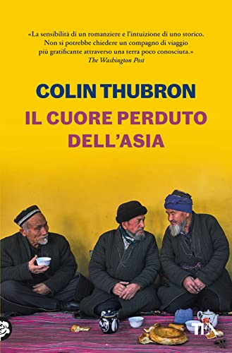Il cuore perduto dell'Asia (Saggi best seller) von TEA
