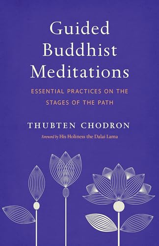 Guided Buddhist Meditations: Essential Practices on the Stages of the Path von Shambhala Publications