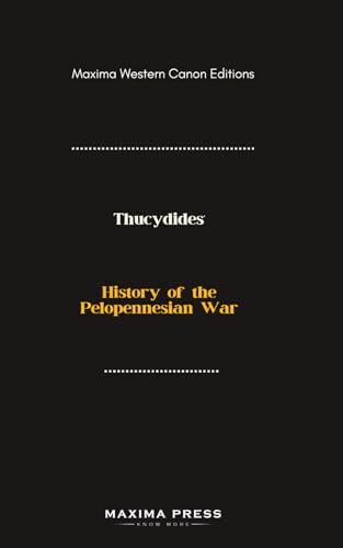 History of the Pelopennesian War (Maxima Edition) von Maxima Press