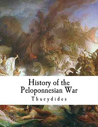 History of the Peloponnesian War: Thucydides von CREATESPACE
