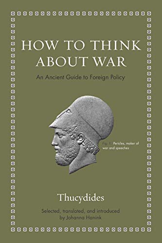 How to Think About War: An Ancient Guide to Foreign Policy (Ancient Wisdom for Modern Readers) von Princeton University Press