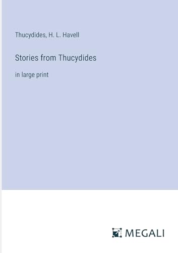 Stories from Thucydides: in large print von Megali Verlag