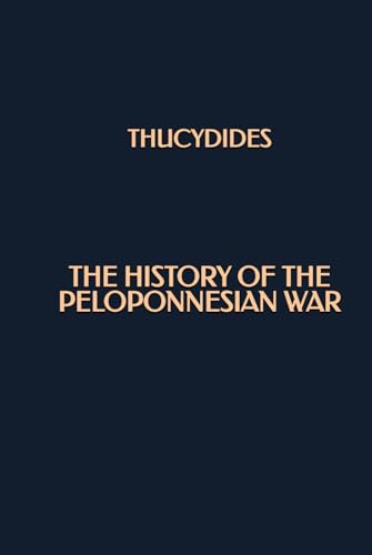 The History of the Peloponnesian War von Independently published