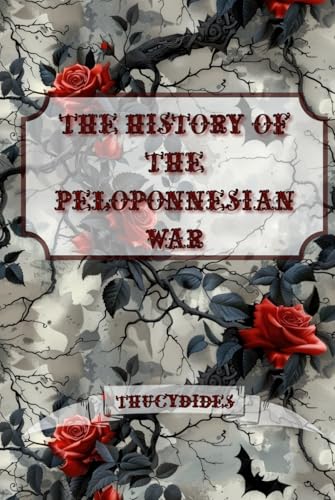 The History of the Peloponnesian War: Dark Premium Edition von Independently published