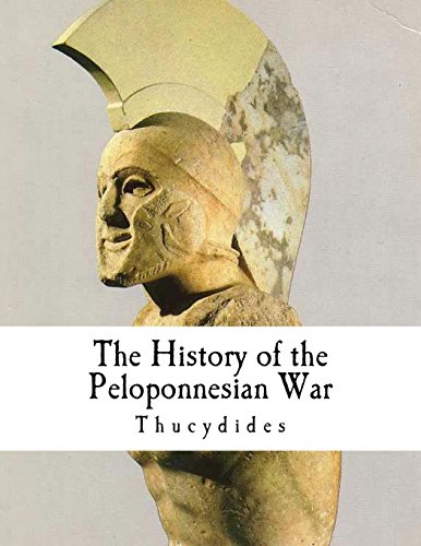 The History of the Peloponnesian War: Thucydides (Greek History) von CREATESPACE