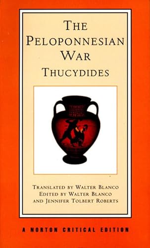 The Peloponnesian War: A New Translation, Backgrounds, Interpretations (Norton Critical Editions, Band 0)