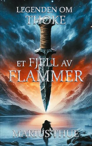 Et Fjell av Flammer: Legenden om Thoke von BoD – Books on Demand – Norwegen