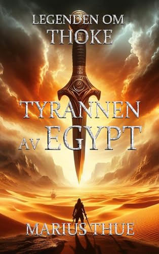 Tyrannen av Egypt: Legenden om Thoke von BoD – Books on Demand – Norwegen